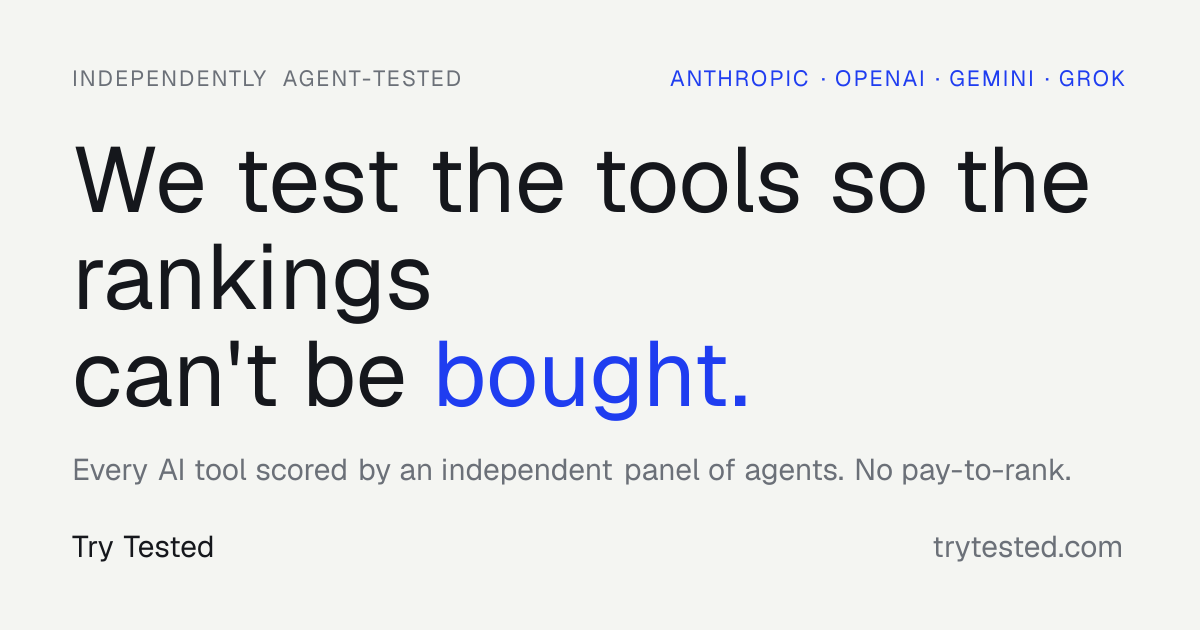 Show HN: Tested – AI Tools Scored by a Panel of LLMs (Claude, GPT, Gemini, Grok)